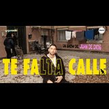 Te falta calle - Juan De Dios From Friday 27 September to Friday 27 December 2024