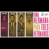 Una hermana para tres hermanos From Saturday 16 November to Sunday 29 December 2024