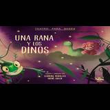 Una rana y los dinos (Teatro para bebés) From Saturday 8 June to Saturday 24 August 2024
